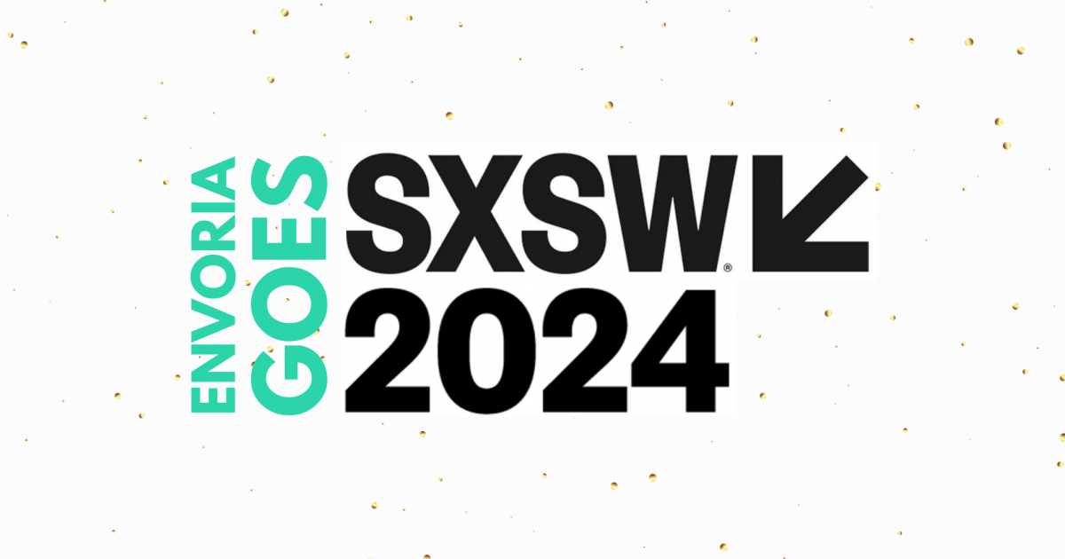 Envoria | Envoria joins SXSW 2024 in Texas as part of the Munich…